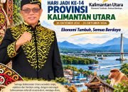 Kaltara Genap 14 Tahun, Nasir Soroti Peluang Industri dan Tantangan Pemerataan